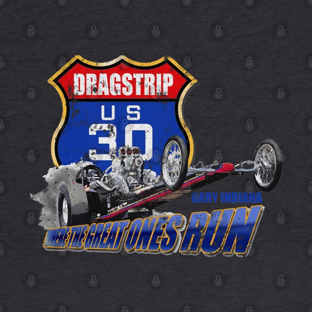 US 30 Dragstrip by retrorockit